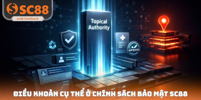 Điều khoản cụ thể ở chính sách bảo mật SC88